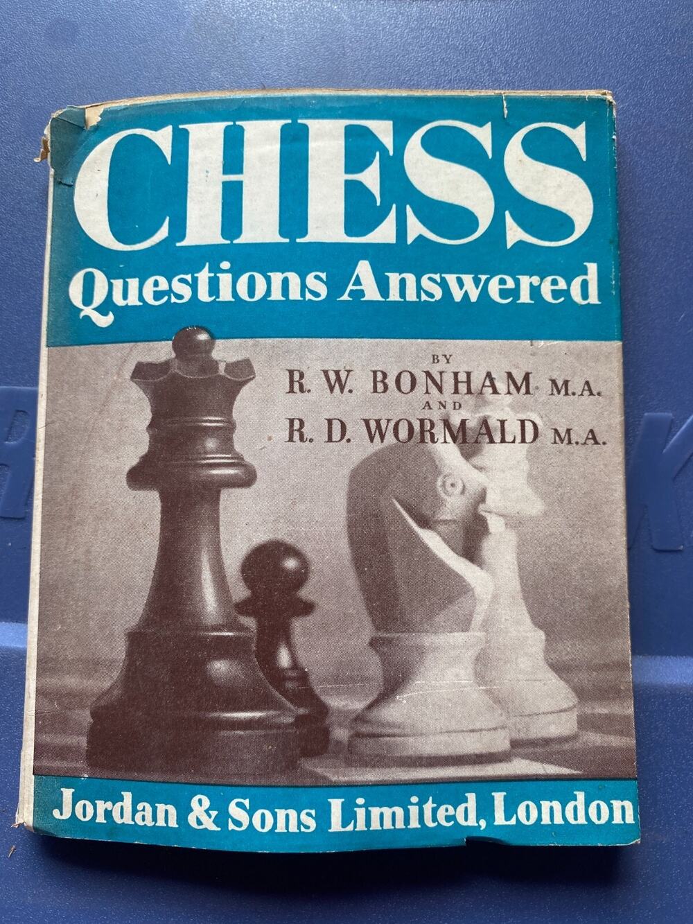 Chess Questions Answered R.W. Bonham R.D. Wormald 2nd Edition 1946 Jordan & Sons